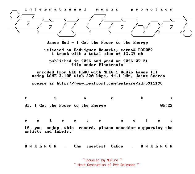 NFO for the release James_Rod-I_Got_The_Power_To_The_Energy-(ROD009)-SINGLE-WEB-2026-BAKLAVA by BAKLAVA
