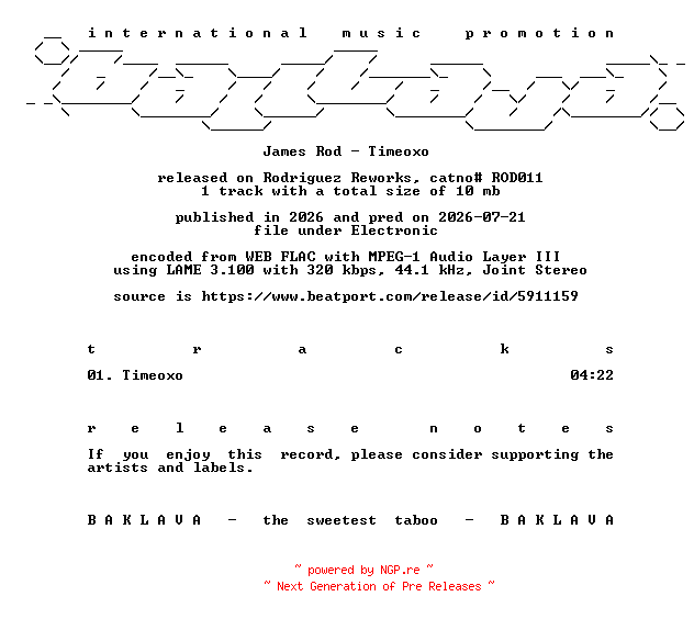 NFO for the release James_Rod-Timeoxo-(ROD011)-SINGLE-WEB-2026-BAKLAVA by BAKLAVA