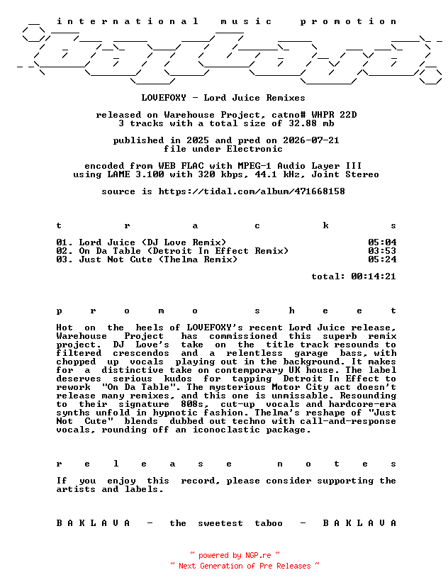 NFO for the release LOVEFOXY-Lord_Juice_Remixes-(WHPR22D)-WEB-2025-BAKLAVA by BAKLAVA