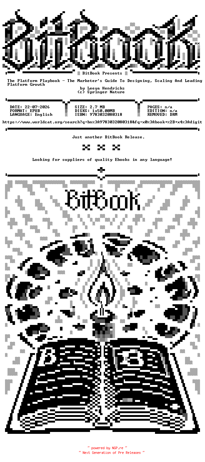 NFO for the release Palgrave.Macmillan.-.The.Platform.Playbook.The.Marketer.s.Guide.To.Designing.Scaling.And.Leading.Platform.Growth.2026.Retail.EPUB.eBook-BitBook by BitBook