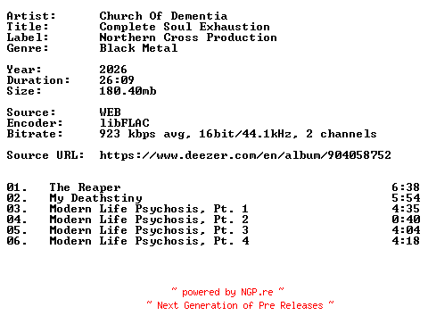 NFO for the release Church_Of_Dementia-Complete_Soul_Exhaustion-16BIT-WEB-FLAC-2026-VEXED by VEXED