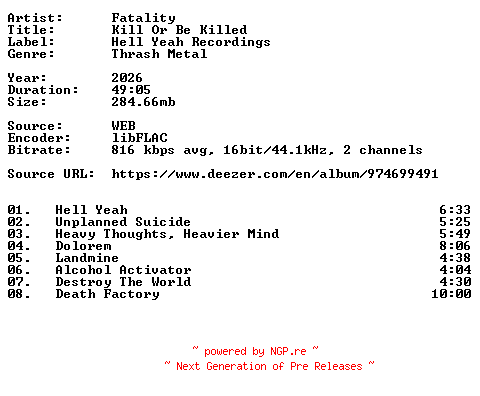 NFO for the release Fatality-Kill_Or_Be_Killed-16BIT-WEB-FLAC-2026-VEXED by VEXED