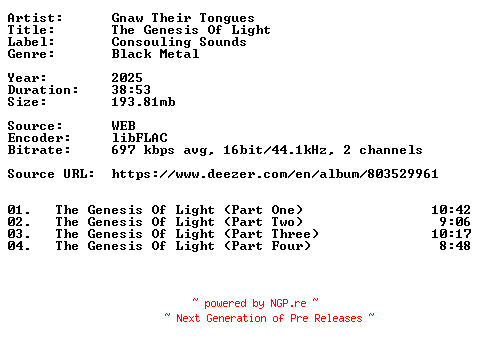 NFO for the release Gnaw_Their_Tongues-The_Genesis_Of_Light-16BIT-WEB-FLAC-2025-VEXED by VEXED