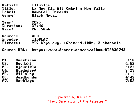 NFO for the release Illvilje-La_Meg_Sja_Alt_Omkring_Meg_Falle-NO-16BIT-WEB-FLAC-2025-VEXED by VEXED