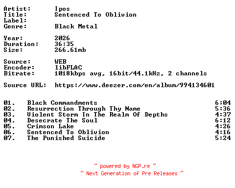 NFO for the release Ipos-Sentenced_To_Oblivion-16BIT-WEB-FLAC-2026-VEXED by VEXED