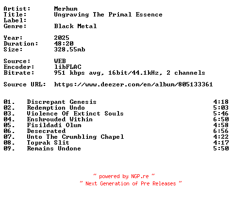 NFO for the release Merhum-Ungraving_The_Primal_Essence-TR-16BIT-WEB-FLAC-2025-VEXED by VEXED
