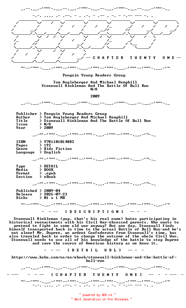 NFO for the release Tom.Angleberger.And.Michael.Hemphill.-.Stonewall.Hinkleman.And.The.Battle.Of.Bull.Run.2009.RETAIL.EPUB.eBook-CTO by CTO
