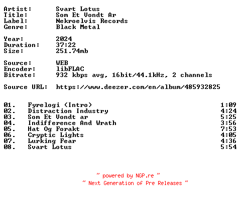 NFO for the release Svart_Lotus-Som_Et_Vondt_Ar-16BIT-WEB-FLAC-2024-VEXED by VEXED