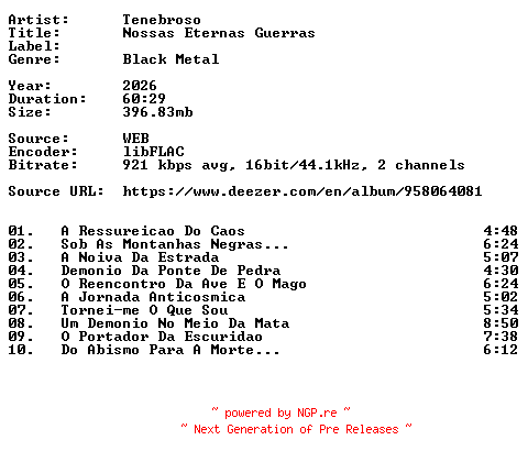NFO for the release Tenebroso-Nossas_Eternas_Guerras-PT-16BIT-WEB-FLAC-2026-VEXED by VEXED