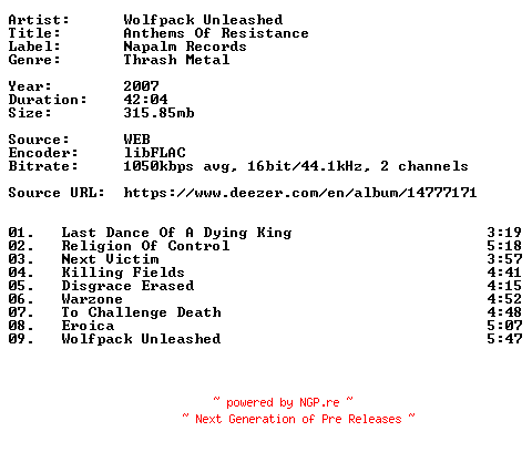 NFO for the release Wolfpack_Unleashed-Anthems_Of_Resistance-16BIT-WEB-FLAC-2007-VEXED by VEXED