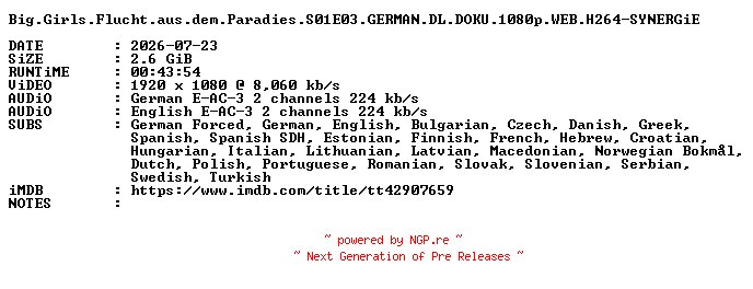 NFO for the release Big.Girls.Flucht.aus.dem.Paradies.S01E03.GERMAN.DL.DOKU.1080p.WEB.H264-SYNERGiE by SYNERGiE