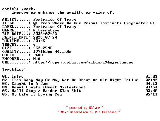 NFO for the release Portraits_Of_Tracy-Q_From_Where_Do_Our_Primal_Instincts_Originate_A_MTV-EP-24BIT-WEB-FLAC-2026-ENRiCH by ENRiCH