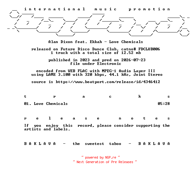 NFO for the release Alan_Dixon_feat_Ekkah-Love_Chemicals-(FDCLUB006)-SINGLE-WEB-2023-BAKLAVA by BAKLAVA