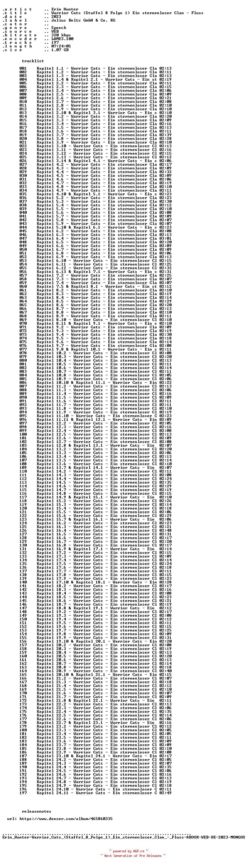 NFO for the release Erin_Hunter-Warrior_Cats_(Staffel_8_Folge_1)_Ein_sternenloser_Clan_-_Fluss-ABOOK-WEB-DE-2023-MONGOS by MONGOS