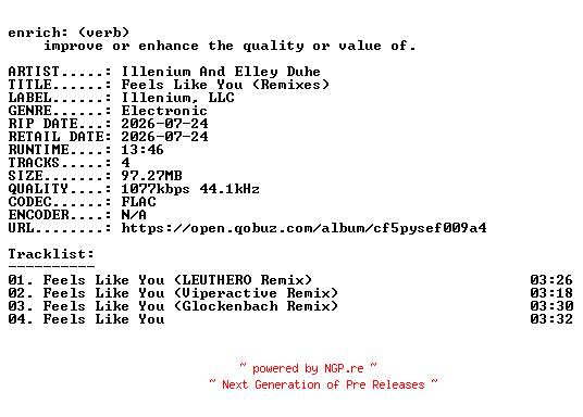 NFO for the release Illenium_And_Elley_Duhe-Feels_Like_You_(Remixes)-EP-16BIT-WEB-FLAC-2026-ENRiCH by ENRiCH