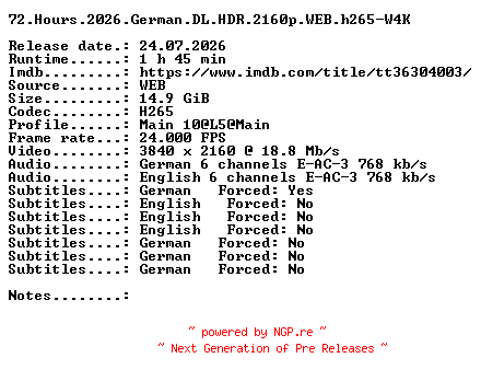 NFO for the release 72.Hours.2026.German.DL.HDR.2160p.WEB.h265-W4K by W4K