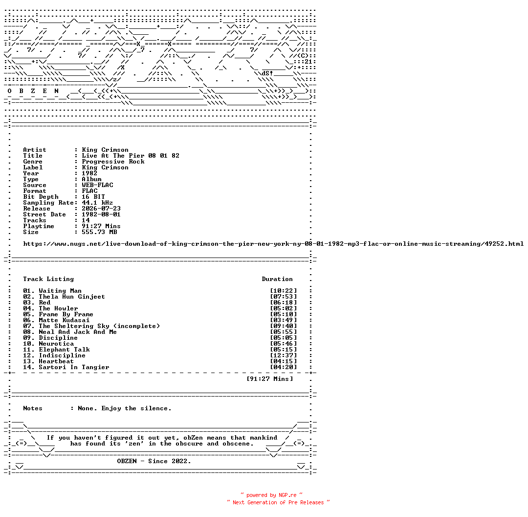 NFO for the release King_Crimson-Live_At_The_Pier_08_01_82-16BIT-WEB-FLAC-1982-OBZEN by OBZEN