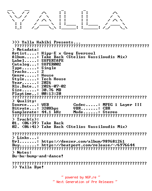 NFO for the release Hipp-E_x_Greg_Eversoul--Take_Back_(Stelios_Vassiloudis_Mix)-(SUPER002)-WEB-2026-YALLA by YALLA
