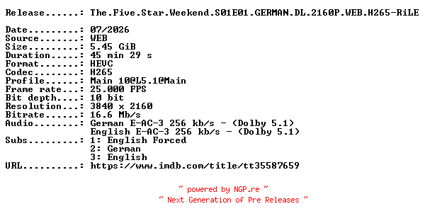NFO for the release The.Five.Star.Weekend.S01E01.GERMAN.DL.2160P.WEB.H265-RiLE by RiLE