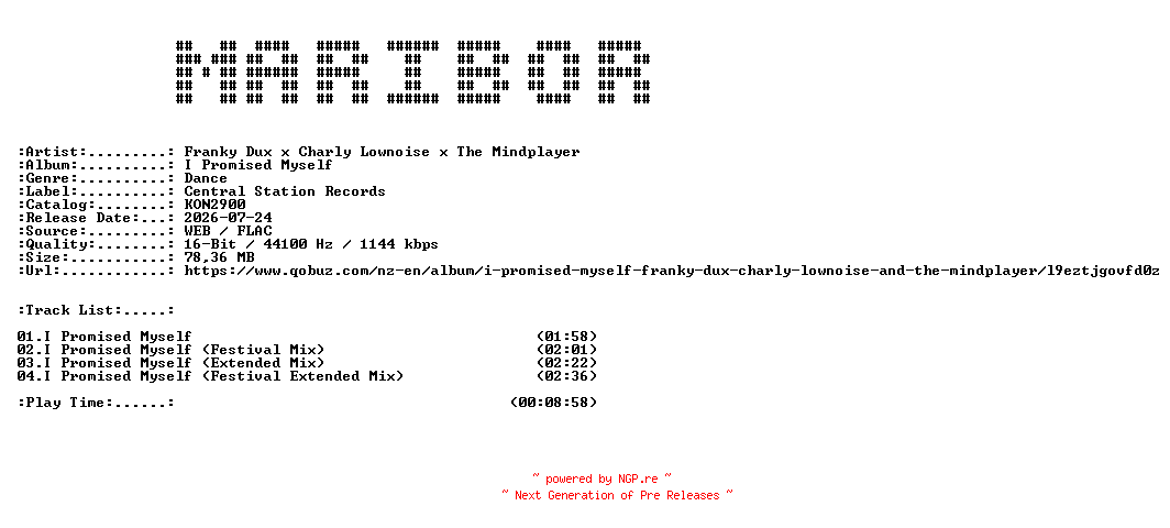 NFO for the release Franky_Dux_x_Charly_Lownoise_x_The_Mindplayer-I_Promised_Myself-(KON2900)-16BIT-WEB-FLAC-2026-MARiBOR by MARiBOR