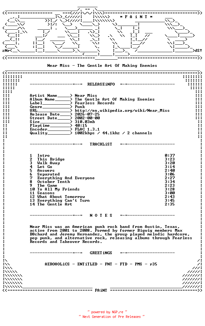 NFO for the release Near_Miss-The_Gentle_Art_Of_Making_Enemies-CD-FLAC-2002-FAiNT by FAiNT