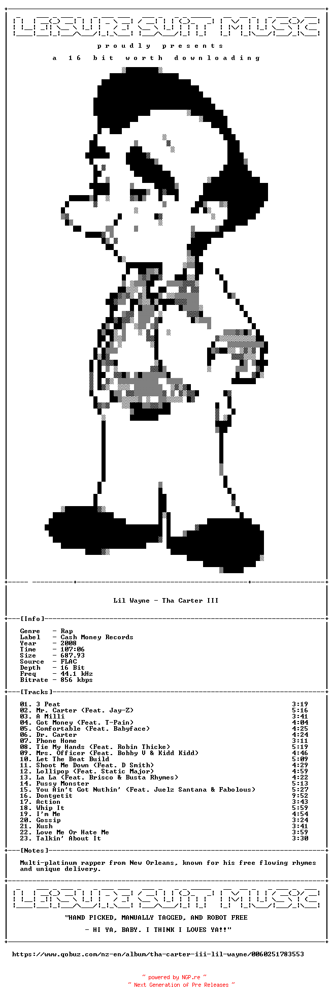 NFO for the release Lil_Wayne-Tha_Carter_III-Super_Deluxe_Edition-16BIT-WEB-FLAC-2008-LSM by LSM
