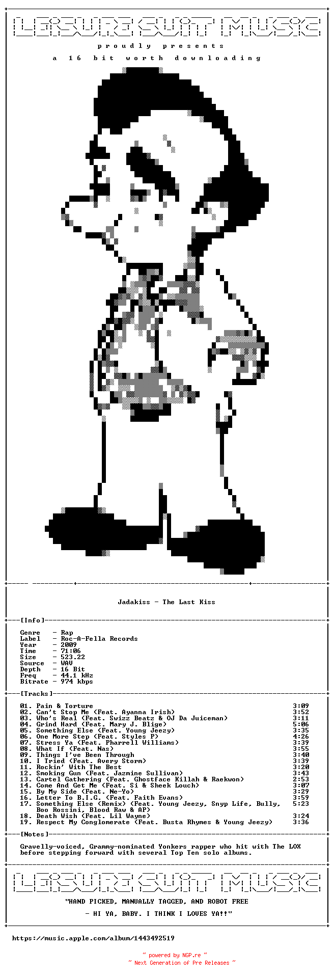 NFO for the release Jadakiss-The_Last_Kiss-Deluxe_Edition-16BIT-WEB-FLAC-2009-LSM by LSM