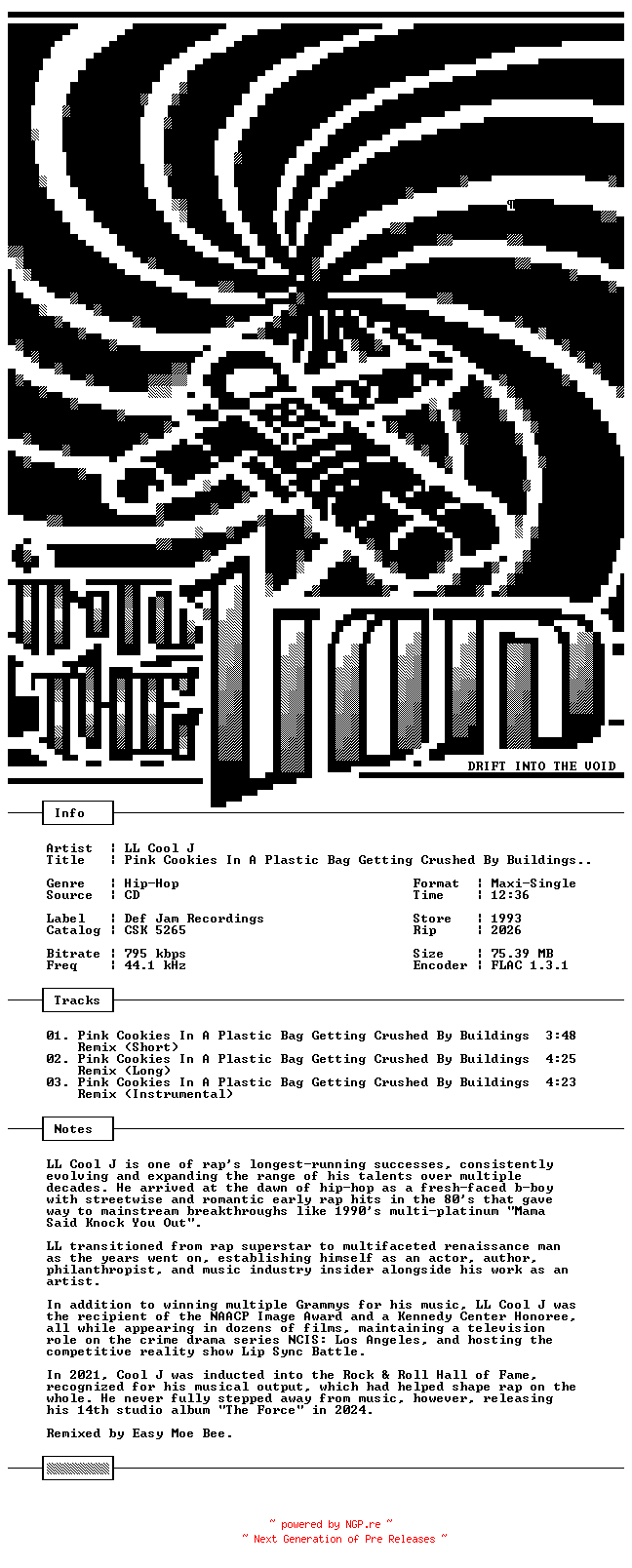 NFO for the release LL_Cool_J-Pink_Cookies_In_A_Plastic_Bag_Getting_Crushed_By_Buildings_Remix-Promo-CDM-FLAC-1993-THEVOiD by THEVOiD