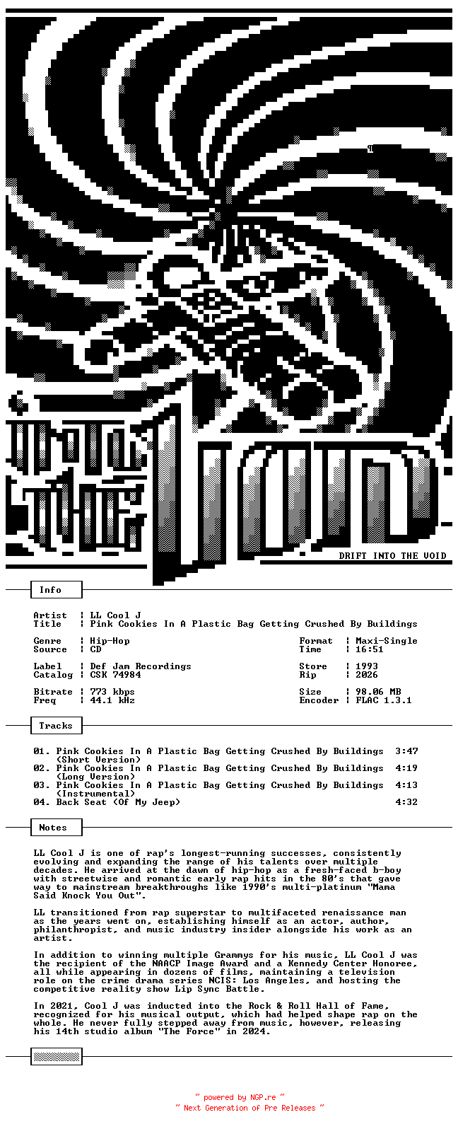 NFO for the release LL_Cool_J-Pink_Cookies_In_A_Plastic_Bag_Getting_Crushed_By_Buildings-Promo-CDM-FLAC-1993-THEVOiD by THEVOiD