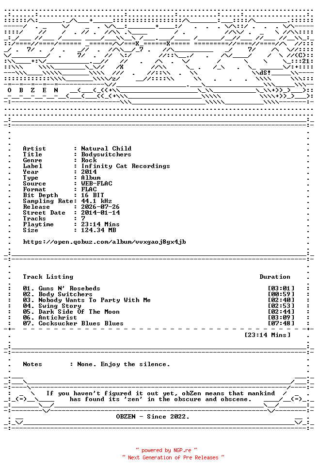 NFO for the release Natural_Child-Bodyswitchers-16BIT-WEB-FLAC-2014-OBZEN by OBZEN