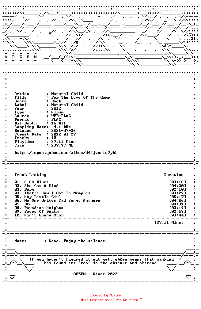 NFO for the release Natural_Child-For_The_Love_Of_The_Game-16BIT-WEB-FLAC-2012-OBZEN by OBZEN