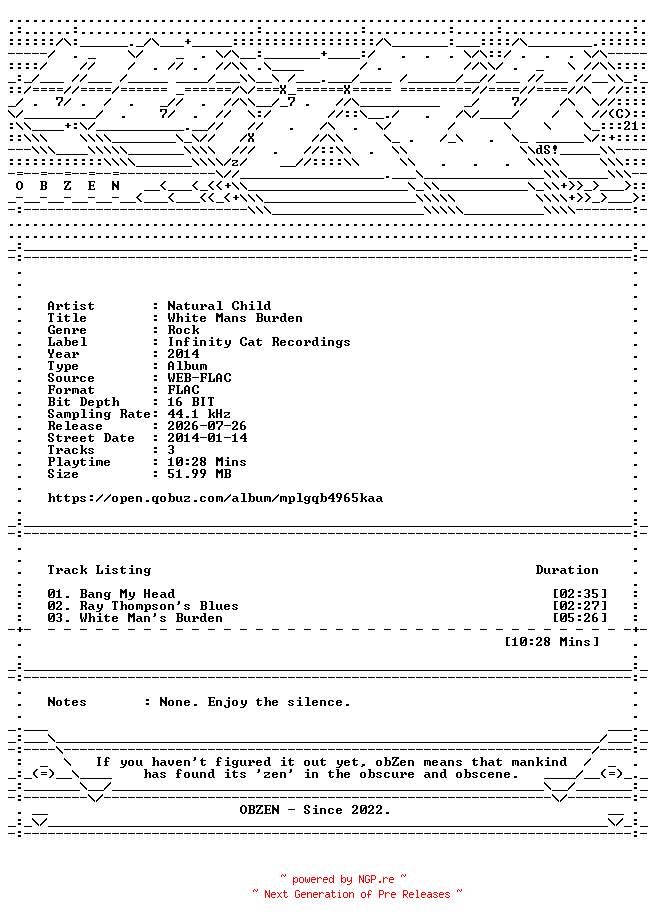 NFO for the release Natural_Child-White_Mans_Burden-EP-16BIT-WEB-FLAC-2014-OBZEN by OBZEN