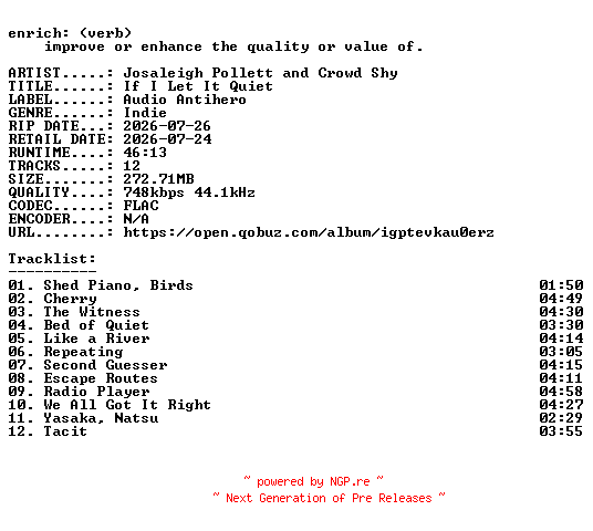 NFO for the release Josaleigh_Pollett_and_Crowd_Shy-If_I_Let_It_Quiet-16BIT-WEB-FLAC-2026-ENRiCH by ENRiCH
