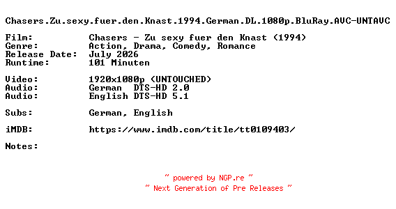 NFO for the release Chasers.Zu.sexy.fuer.den.Knast.1994.German.DL.1080p.BluRay.AVC-UNTAVC by UNTAVC