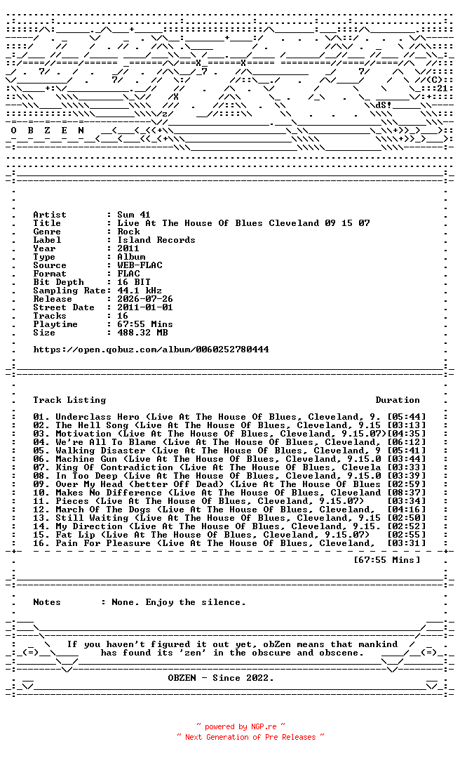 NFO for the release Sum_41-Live_At_The_House_Of_Blues_Cleveland_09_15_07-16BIT-WEB-FLAC-2011-OBZEN by OBZEN