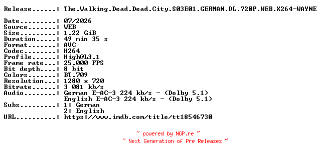 NFO for the release The.Walking.Dead.Dead.City.S03E01.GERMAN.DL.720P.WEB.X264-WAYNE by WAYNE
