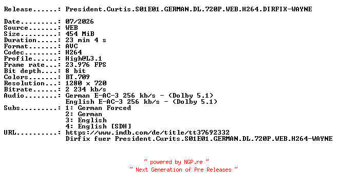 NFO for the release President.Curtis.S01E01.GERMAN.DL.720P.WEB.H264.DIRFIX-WAYNE by WAYNE
