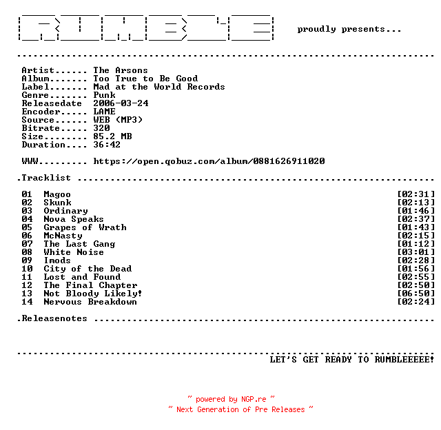NFO for the release The_Arsons-Too_True_to_Be_Good-(WEB)-2007-RUMBLE by RUMBLE
