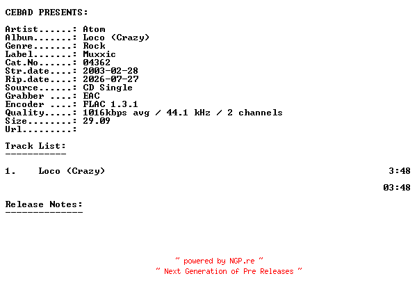 NFO for the release Atom-Loco_(Crazy)-(04362)-ES-PROMO-CDS-FLAC-2003-CEBAD by CEBAD