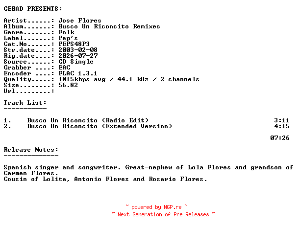 NFO for the release Jose_Flores-Busco_Un_Riconcito_Remixes-(PEPS48P3)-ES-PROMO-CDS-FLAC-2003-CEBAD by CEBAD