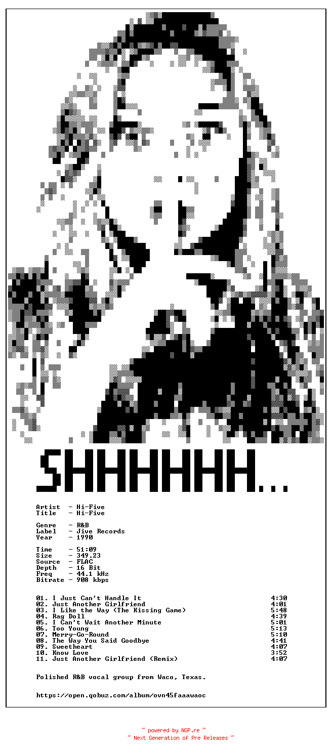 NFO for the release Hi-Five-Hi-Five-Deluxe_Edition-16BIT-WEB-FLAC-1990-SHHHHHH by SHHHHHH