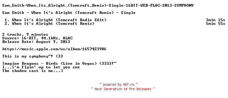 NFO for the release Sam_Smith-When_Its_Alright_(Tomcraft_Remix)-Single-16BIT-WEB-FLAC-2013-SYMPHONY by SYMPHONY