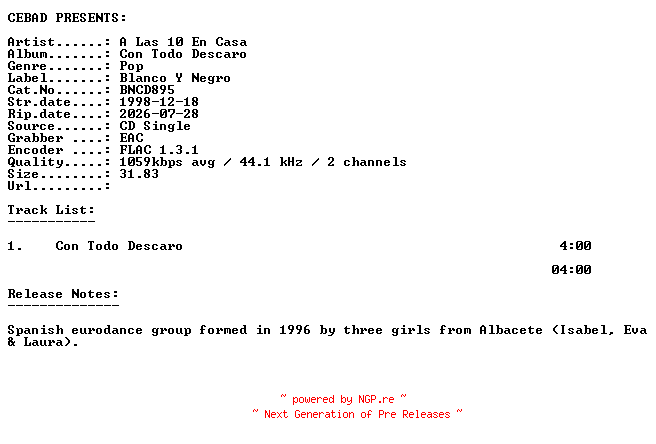 NFO for the release A_Las_10_En_Casa-Con_Todo_Descaro-(BNCD895)-ES-PROMO-CDS-FLAC-1998-CEBAD by CEBAD