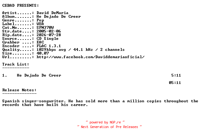 NFO for the release David_DeMaria-He_Dejado_De_Creer-(SPN370W)-ES-PROMO-CDS-FLAC-2005-CEBAD by CEBAD