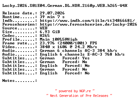 NFO for the release Lucky.2026.S01E04.German.DL.HDR.2160p.WEB.h265-W4K by W4K