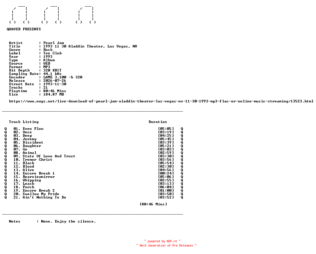 NFO for the release Pearl_Jam-1993_11_30_Aladdin_Theater_Las_Vegas_NV-WEB-1993-QUAVER by QUAVER