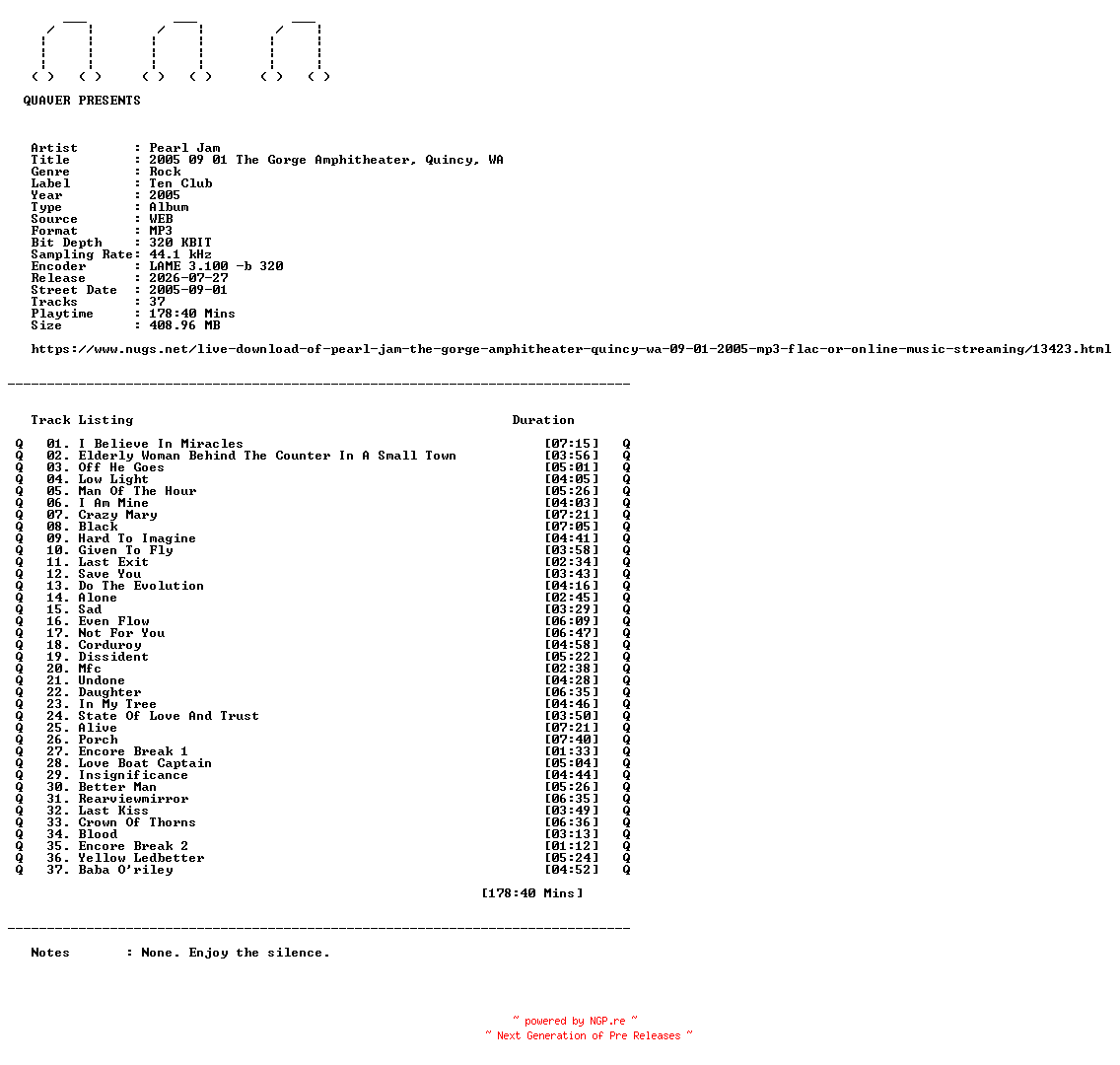 NFO for the release Pearl_Jam-2005_09_01_The_Gorge_Amphitheater_Quincy_WA-WEB-2005-QUAVER by QUAVER