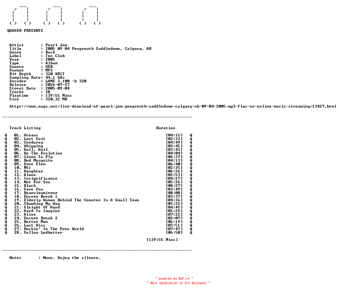 NFO for the release Pearl_Jam-2005_09_04_Pengrowth_Saddledome_Calgary_AB-WEB-2005-QUAVER by QUAVER
