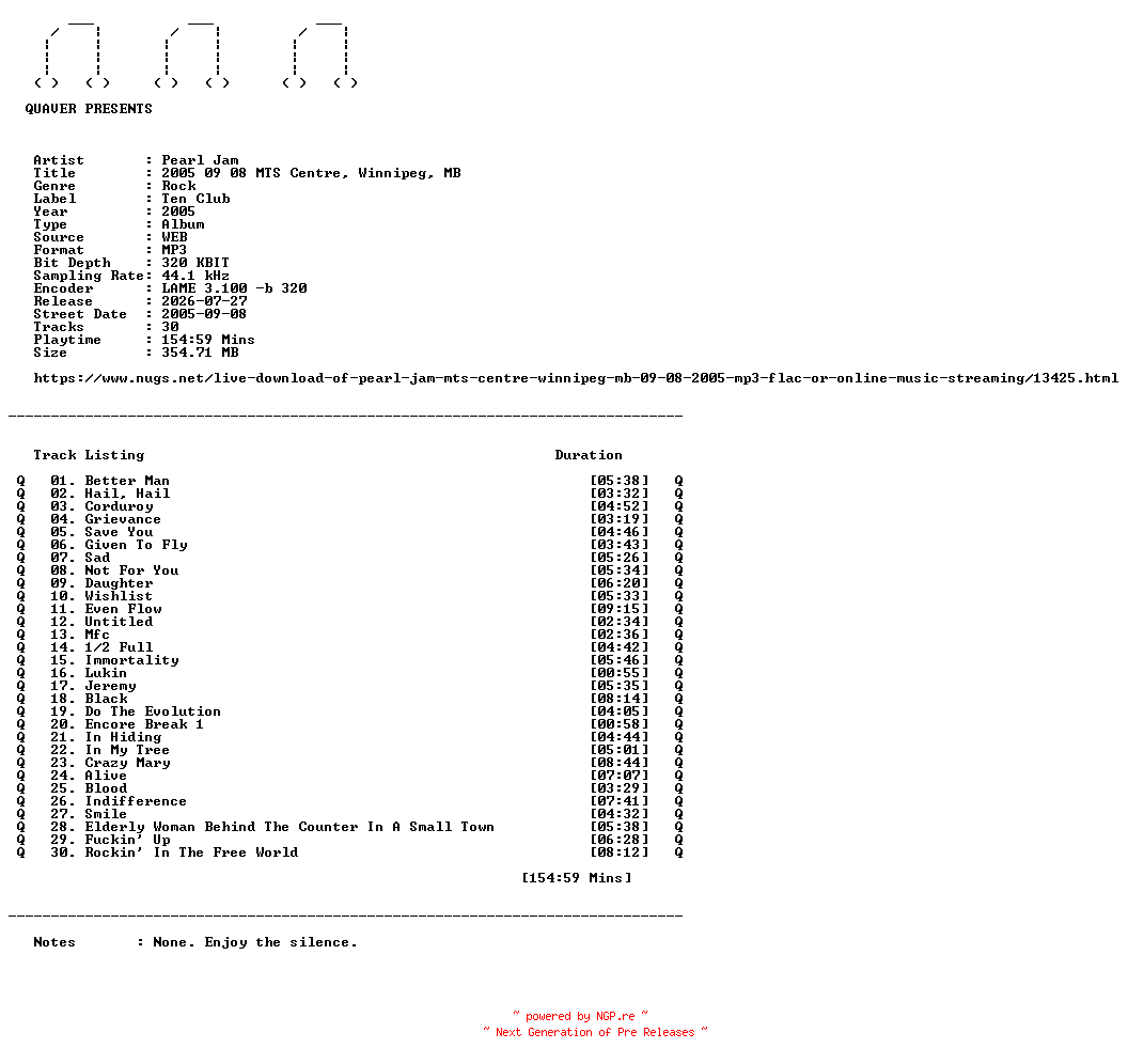 NFO for the release Pearl_Jam-2005_09_08_MTS_Centre_Winnipeg_MB-WEB-2005-QUAVER_iNT by QUAVER_iNT