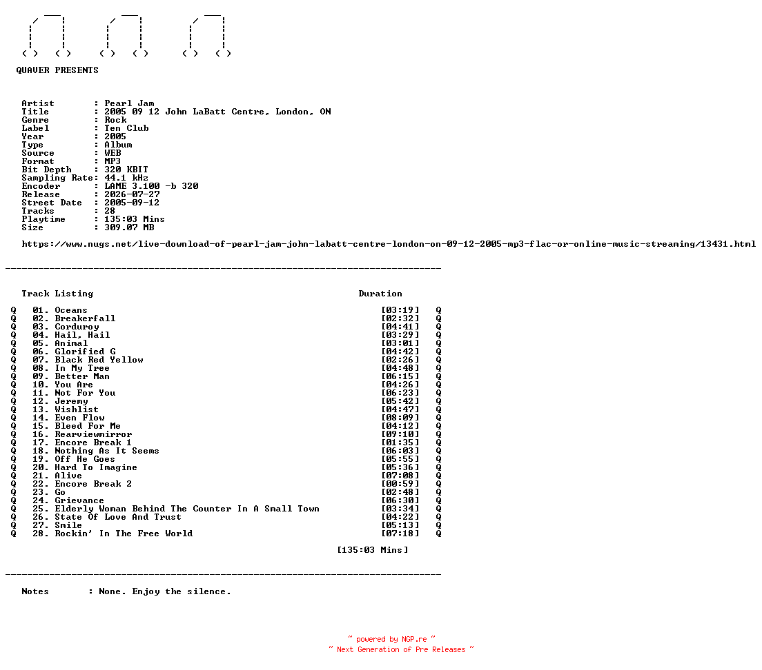 NFO for the release Pearl_Jam-2005_09_12_John_LaBatt_Centre_London_ON-WEB-2005-QUAVER by QUAVER